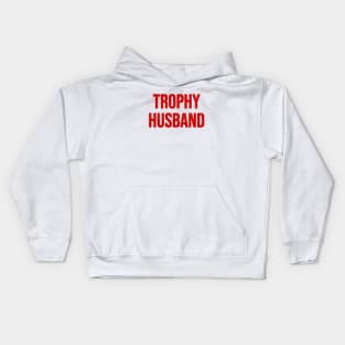 Trophy husband Kids Hoodie